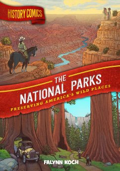 History Comics: The National Parks - Koch, Falynn