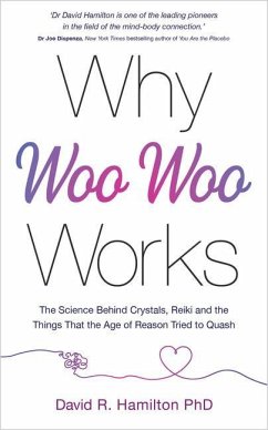 Why Woo-Woo Works - Hamilton, David R