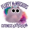 Fluffy McWhiskers Cuteness Explosion - Bild 1