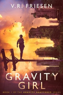 Gravity Girl (Gravity Shattered) (eBook, ePUB) - Friesen, V. R.