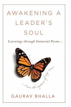 Awakening A Leader's Soul: Learnings through Immortal Poems - Bhalla, Gaurav