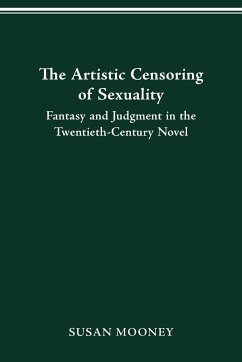 The Artistic Censoring of Sexuality - Mooney, Susan