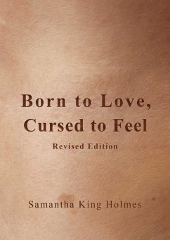 Born to Love, Cursed to Feel Revised Edition - King Holmes, Samantha