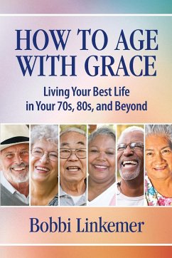 How to Age with Grace - Linkemer, Bobbi