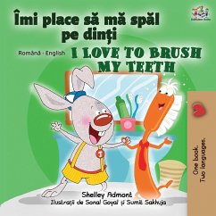 I Love to Brush My Teeth (Romanian English Bilingual Book for Kids) - Admont, Shelley; Books, Kidkiddos