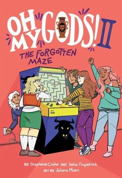 Oh My Gods! 2: The Forgotten Maze - Cooke, Stephanie; Fitzpatrick, Insha