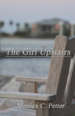 The Girl Upstairs - Petter, Monica C.