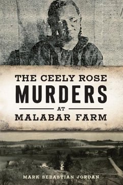 The Ceely Rose Murders at Malabar Farm - Jordan, Mark Sebastian