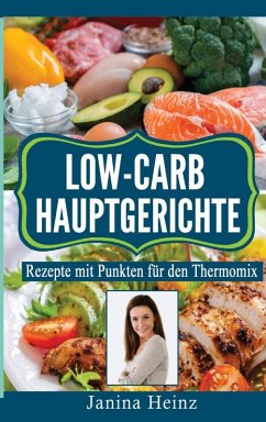 Low-Carb Hauptgerichte - Heinz, Janina Low-Carb Hauptgerichte - Heinz, Janina