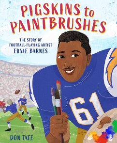 Pigskins to Paintbrushes - Tate, Don