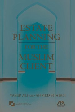 Estate Planning for the Muslim Client - Ali, Yaser; Shaikh, Ahmed