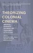 Theorizing Colonial Cinema - Bild 1