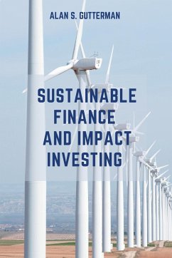 Sustainable Finance and Impact Investing - Gutterman, Alan S.