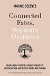 Connected Fates, Separate Destinies:... - Bild 1
