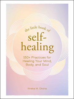 The Little Book of Self-Healing - Okona, Nneka M.