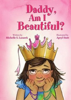 Daddy, Am I Beautiful? - Lazurek, Michelle S.