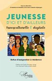 Jeunesse d'ici et d'ailleurs transculturelle & digitale