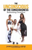 The Unconscious of the Consciousness
