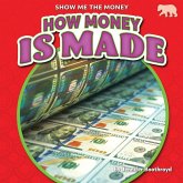 How Money Is Made How Money Is Made