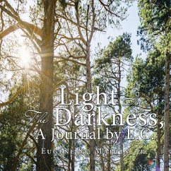 Light in the Darkness, a Journal by E.C. - St. Martin Jr., Eugene