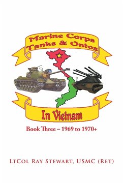 Marine Corps Tanks and Ontos in Vietnam - Stewart Usmc, Ltcol Ray