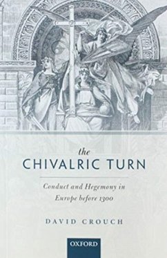 The Chivalric Turn - Crouch, David (Professor of Medieval History, Professor of Medieval