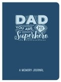 Dad, You Are My Superhero