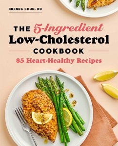 The 5-Ingredient Low-Cholesterol Cookbook - Chun, Brenda