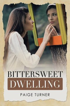 Bittersweet Dwelling - Turner, Paige