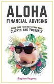 Aloha Financial Advising: Doing Good to Do Better for Your Clients and Yourself