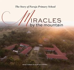 Miracles by the Mountain: The Story of Faraja Primary School - Conklin, Mike; Engel, Mitch