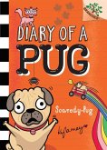 Scaredy-Pug: A Branches Book (Diary of a Pug #5)
