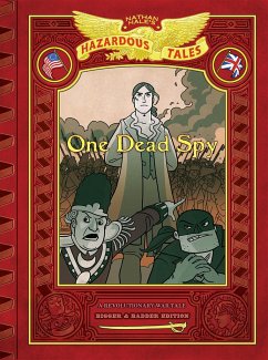 One Dead Spy: Bigger & Badder Edition (Nathan Hale's Hazardous Tales #1) - Hale, Nathan