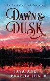 Dawn and Dusk: An Anthology of Poetries