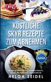 Köstliche Skyr Rezepte zum Abnehmen Köstliche Skyr Rezepte zum Abnehmen