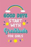 Good Days Start with Gratitude for Girls