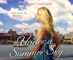 Under a Summer Sky: A Savannah Romance - Carlson, Melody