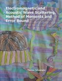 Electromagnetic and Acoustic Wave Scattering, Method of Moments and Error Bound