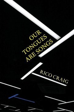 Our Tongues Are Songs - Craig, Rico