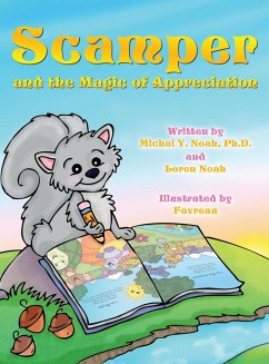 Scamper And The Magic Of Appreciation MULTI AWARD-WINNING CHILDREN'S BOOK ((Recipient of the prestigious Mom's Choice Award) - Noah, Michal Y.; Noah, Loren B.