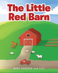 The Little Red Barn - Vansher, Mary; Lily