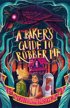 A Baker's Guide to Robber Pie - Sangster, Caitlin