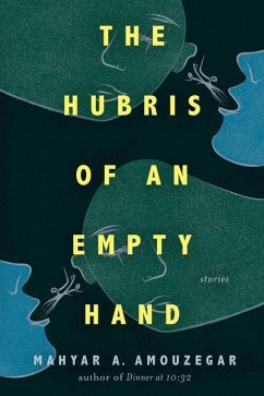 The Hubris of an Empty Hand - Amouzegar, Mahyar A