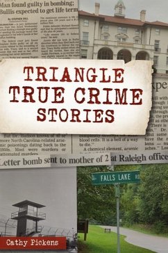 Triangle True Crime Stories - Pickens, Cathy