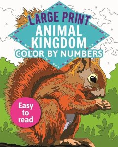 Large Print Animal Kingdom Color by Numbers - Woodroffe, David