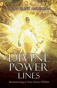 Divine Power Lines: Reconnecting to Your Source Within - Anderson, Susan Frink