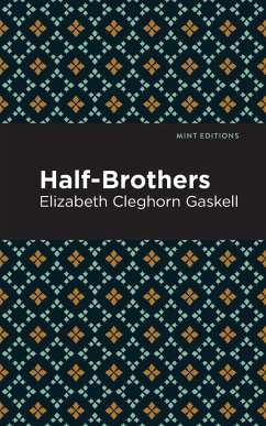 The Half-Brothers - Gaskell, Elizabeth Cleghorn