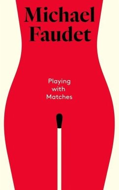 Playing with Matches - Faudet, Michael
