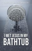 I Met Jesus in My Bathtub