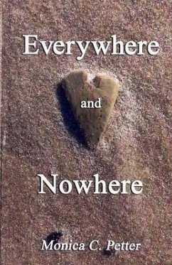 Everywhere and Nowhere - Petter, Monica C.